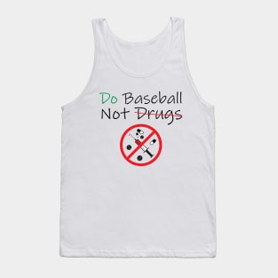 Do Baseball Not Drugs Tank Top